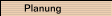 Planung